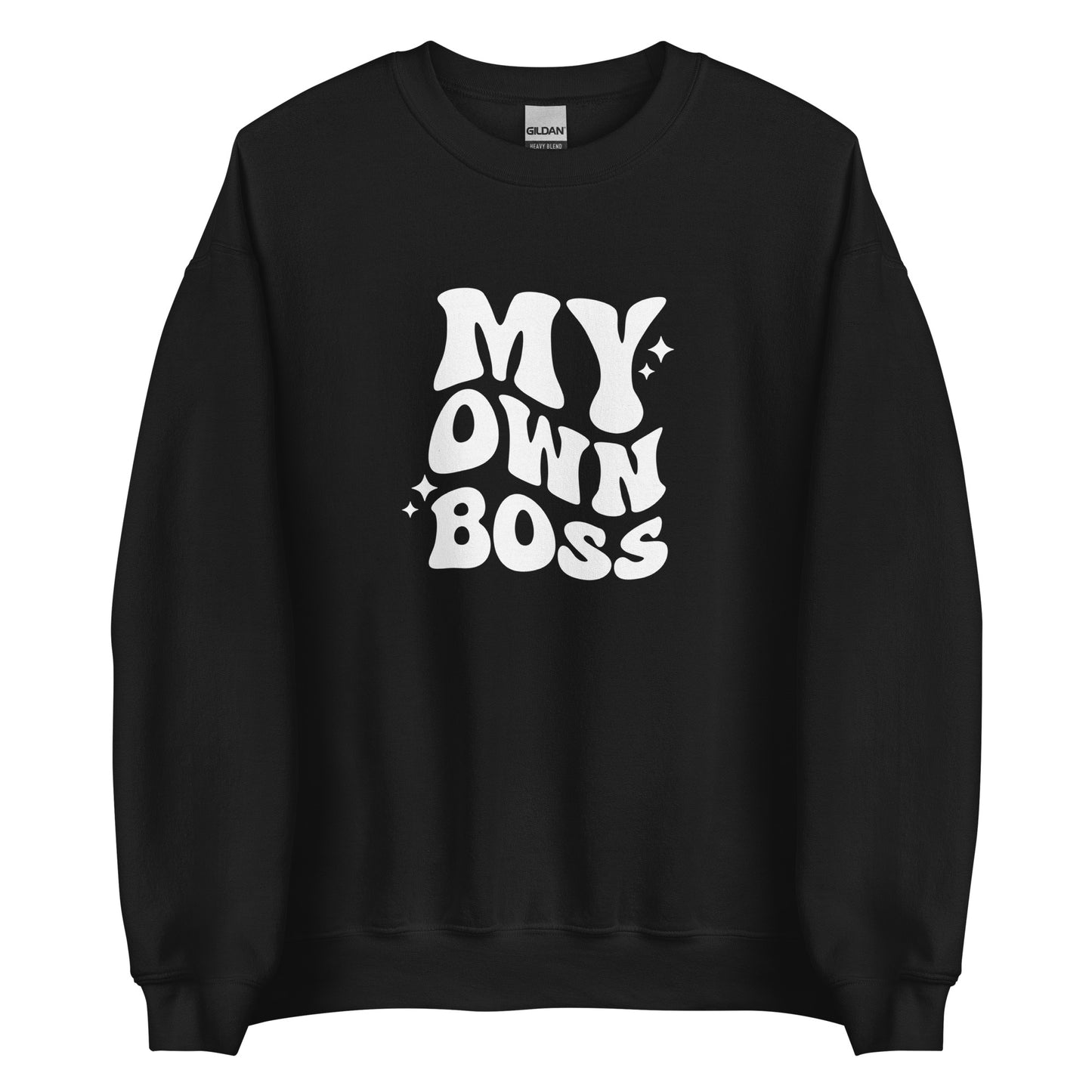 My Own Boss Unisex Sweatshirt