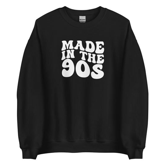 Made in the 90s Unisex Sweatshirt