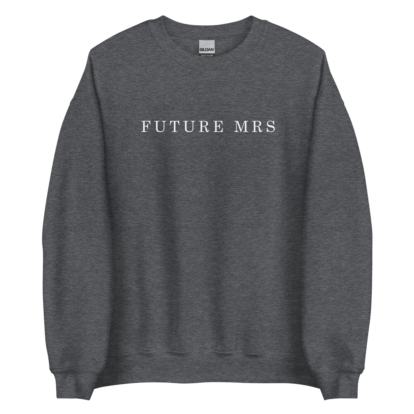 Future Mrs Unisex Sweatshirt