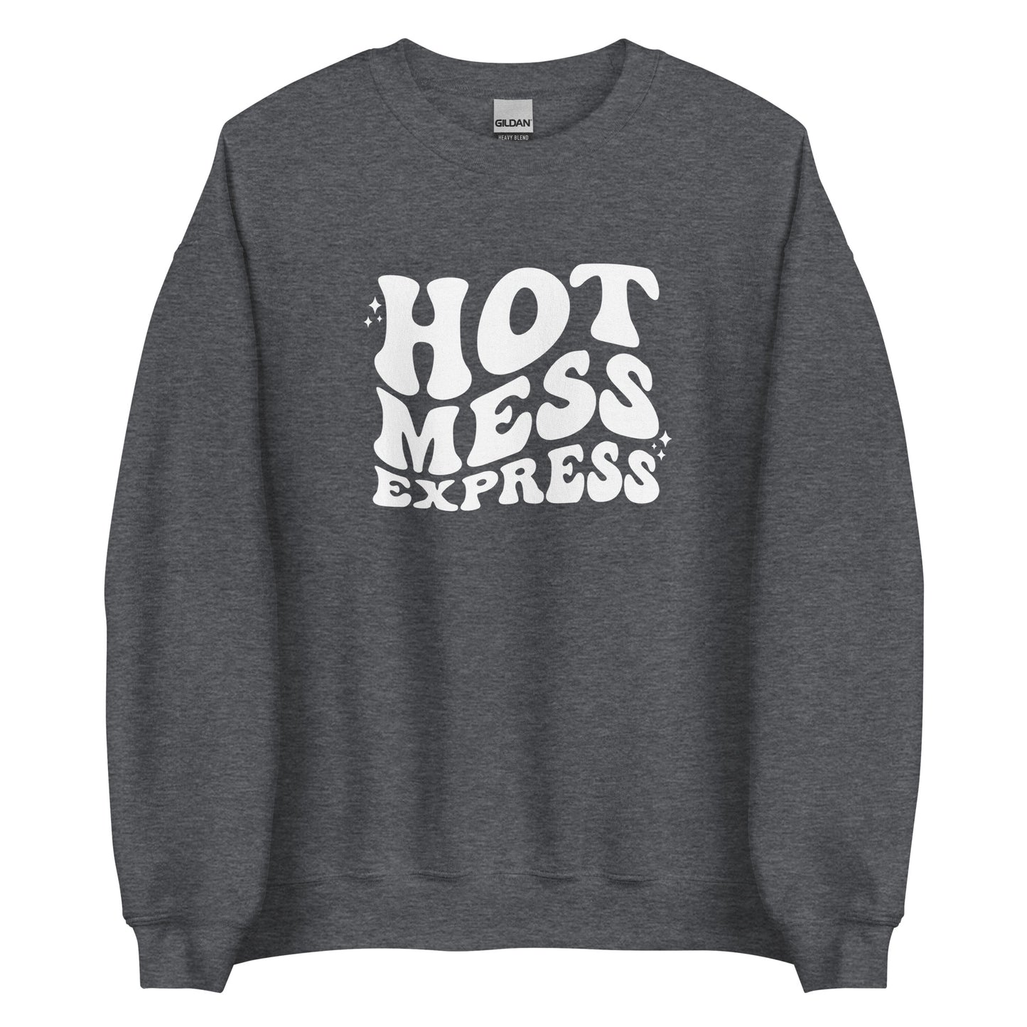 Hot Mess Express Unisex Sweatshirt