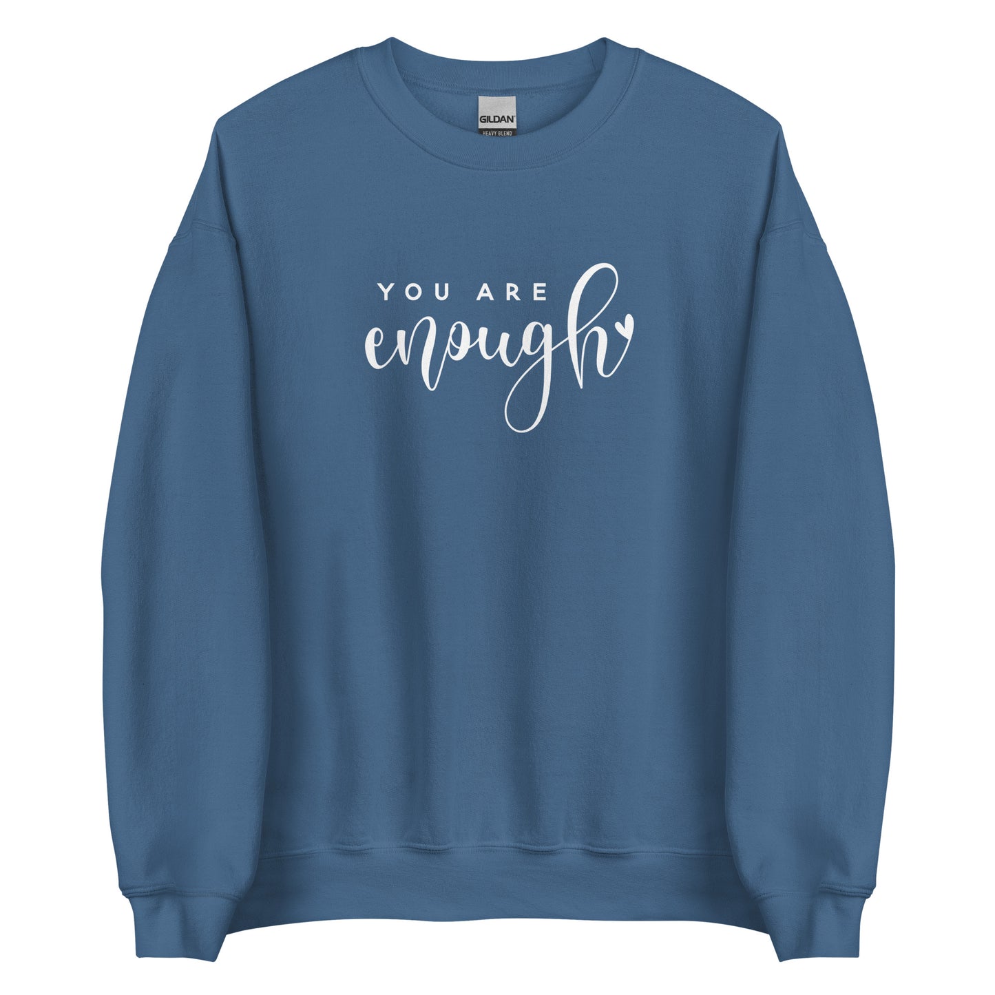 You Are Enough Unisex Sweatshirt