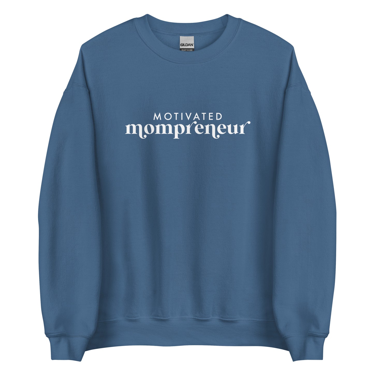 Motivated Mompreneur Unisex Sweatshirt