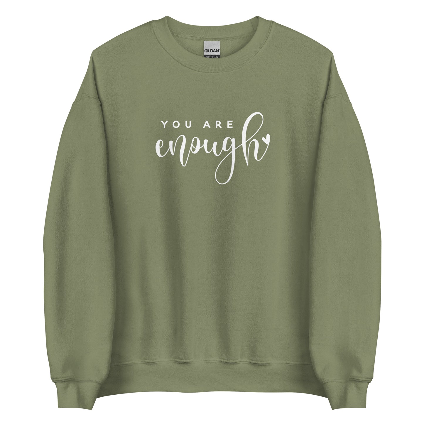 You Are Enough Unisex Sweatshirt