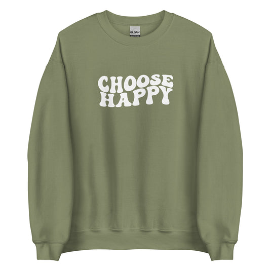 Choose Happy Unisex Sweatshirt