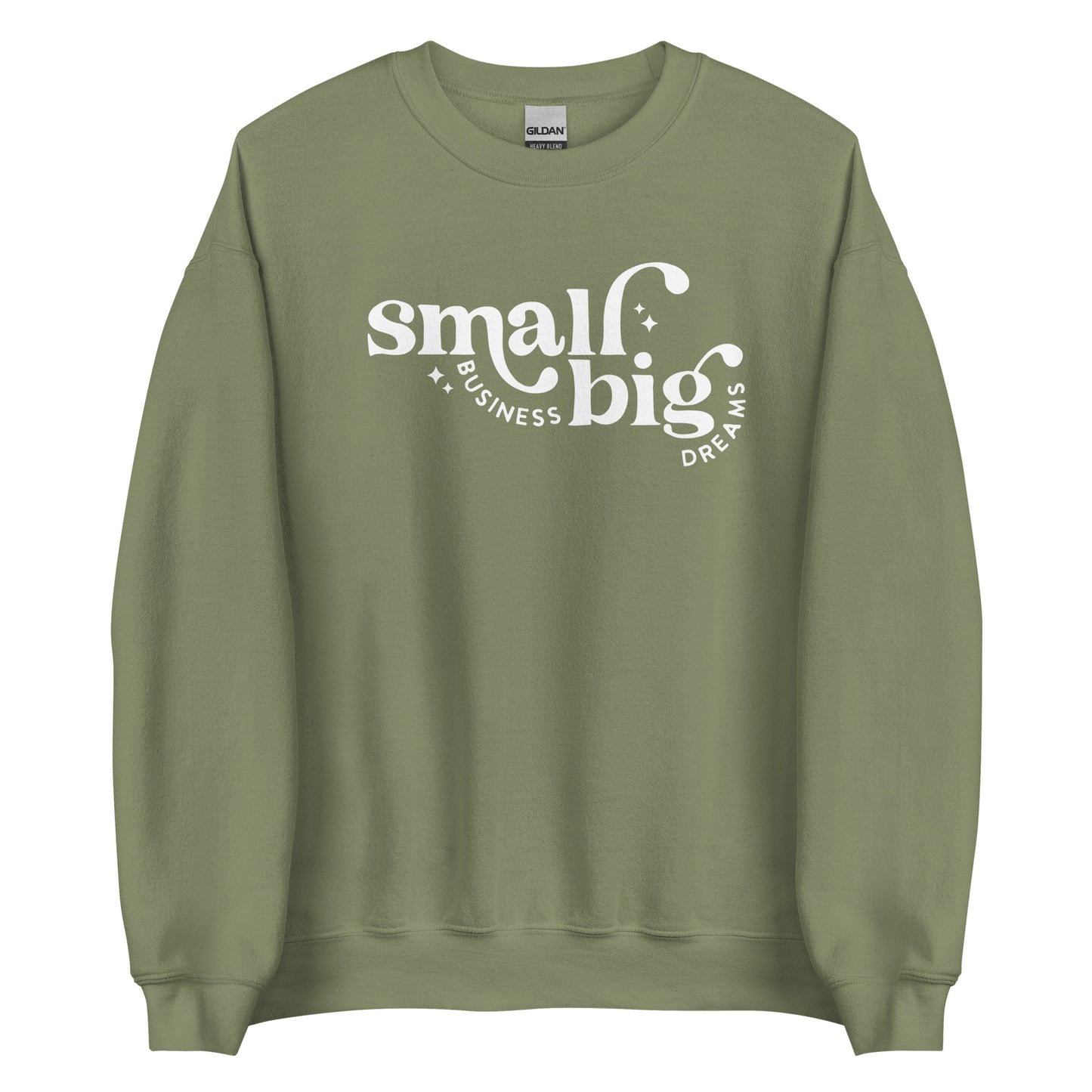 Small Business Big Dreams Unisex Sweatshirt