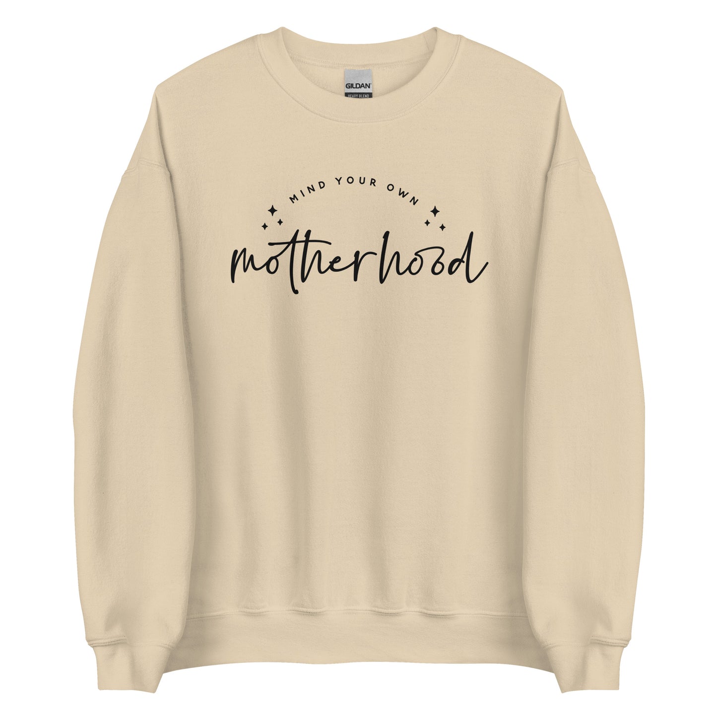 Mind Your Own Motherhood Unisex Sweatshirt