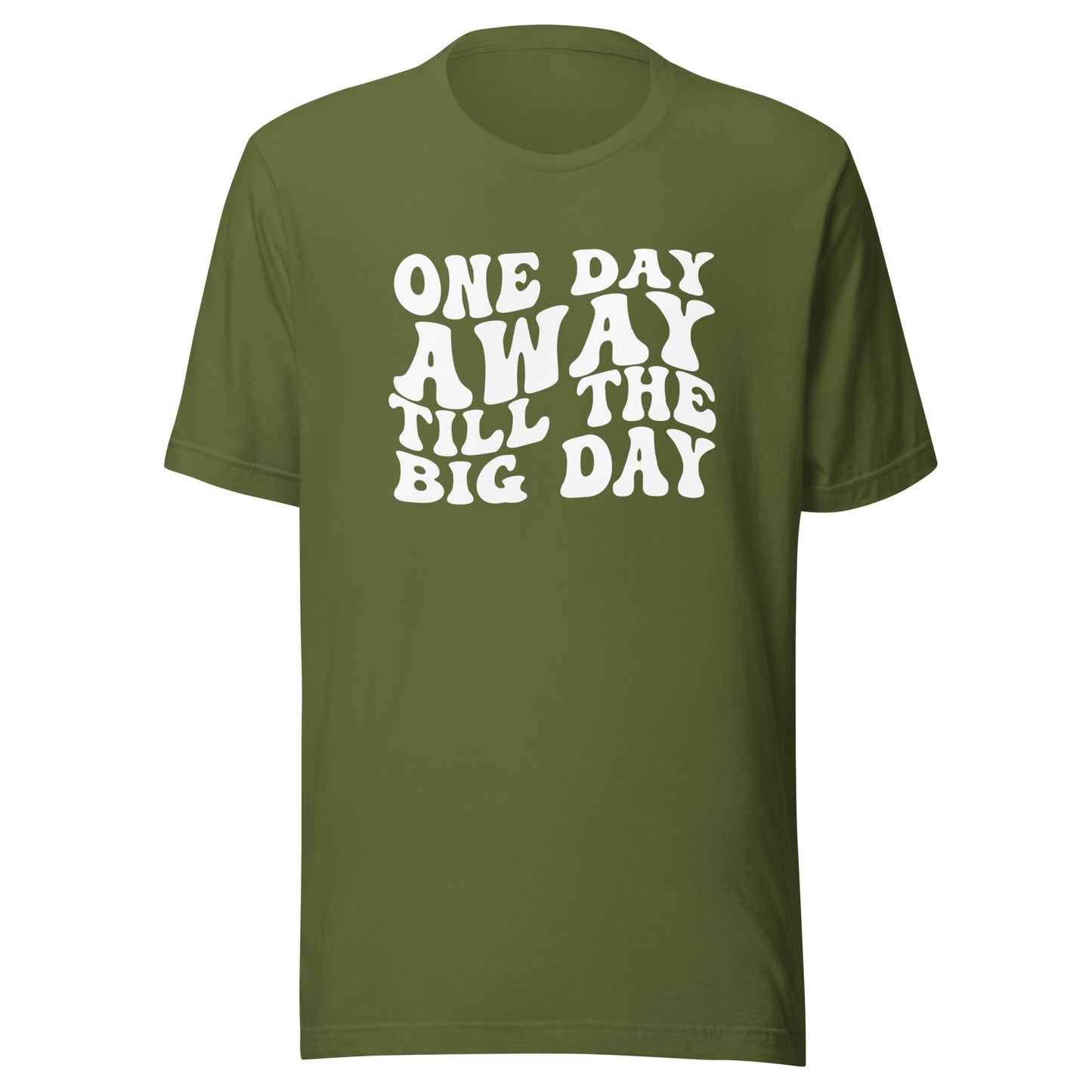 One Day Away Unisex T-Shirt